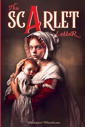 The Scarlet Letter: with original illustrations - annotated von Independently published